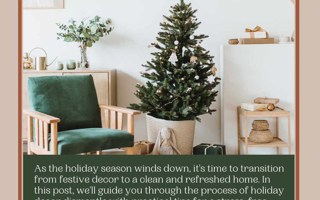 Holiday Decor Dismantle: Tips for a Stress-Free Transition